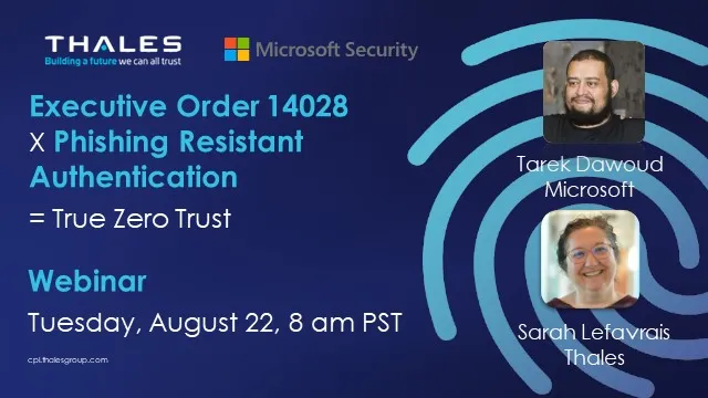 Executive Order 14028 x Phishing Resistant Authentication = True Zero Trust